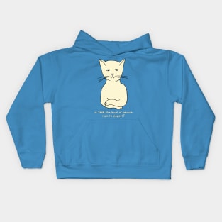 Funny, cranky, snobby cat: "Is THIS the level of service I am to expect?" Kids Hoodie